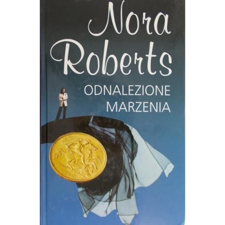 Odnalezione marzenia Nora Roberts