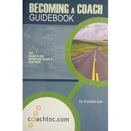 Becoming a Coach Guidebook The Coach U and Corporate Coach U Approach Sandy Vilas