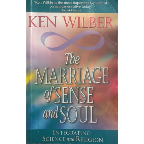 The Marriage of Sense and Soul Ken Wilber