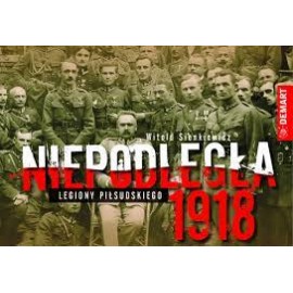 Niepodległa 1918 Legiony Piłsudskiego Witold Sienkiewicz