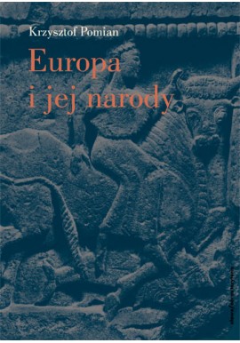 Europa i jej narody Krzysztof Pomian