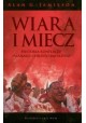 Wiara i miecz Historia konfliktu islamsko-chrześcijańskiego Alan G. Jamieson