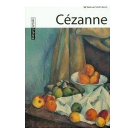 Cezanne Seria Klasycy Sztuki 2 Stefano Peccatori, Stefano Zuffi, Silvia Borghesi