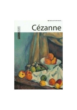 Cezanne Seria Klasycy Sztuki 2 Stefano Peccatori, Stefano Zuffi, Silvia Borghesi
