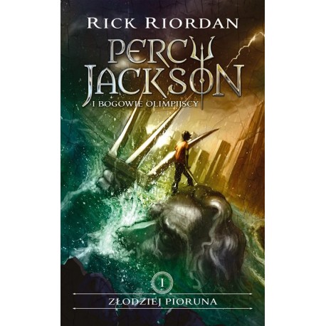 Złodziej Pioruna Seria Percy Jackson i Bogowie Olimpijscy Tom I Rick Riordan