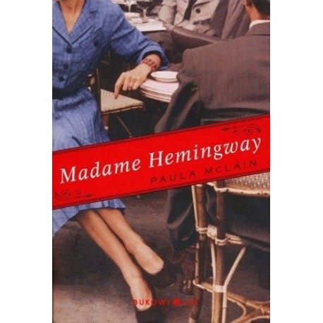 Madame Hemingway Paula McLain