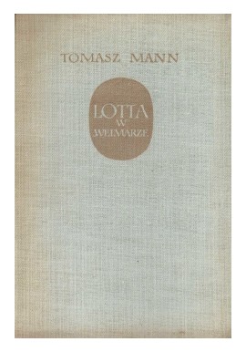 Lotta w Weimarze Tomasz Mann