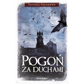 Pogoń za duchami Tatiana Polakowa