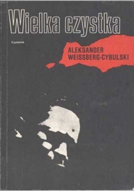 Wielka czystka Aleksander Weissberg-Cybulski