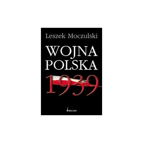 Wojna polska 1939 Leszek Moczulski