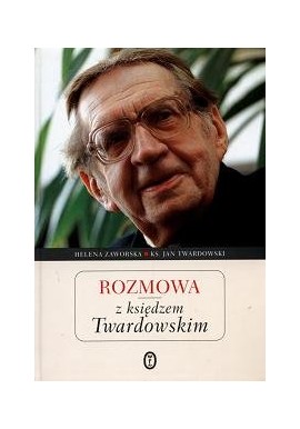 Rozmowa z księdzem Twardowskim Helena Zaworska, ks. Jan Twardowski