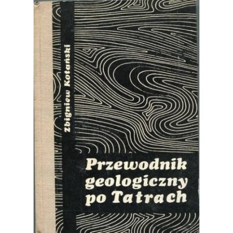 Przewodnik geologiczny po Tatrach Zbigniew Kotański