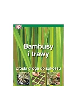Bambusy i trawy prosta droga do sukcesu Jon Ardle