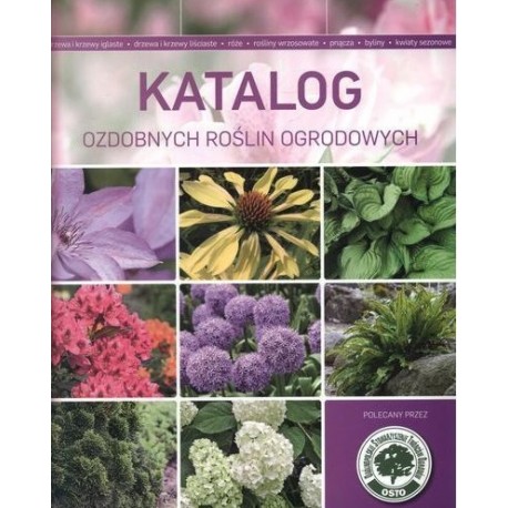 Katalog ozdobnych roślin ogrodowych Praca zbiorowa