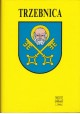 Trzebnica Zarys rozwoju miasta na przestrzeni wieków Leszek Wiatrowski (red.)