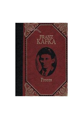 Proces Franz Kafka Seria Arcydzieła Literatury Światowej