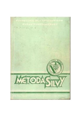 Metoda Silvy podręcznik dla uczestników kursu podstawowego Andrzej Wójcikiewicz (opracowanie)