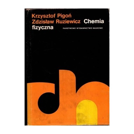 Chemia fizyczna Krzysztof Pigoń, Zdzisław Ruziewicz