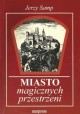 Miasto magicznych przestrzeni Glosariusza gdańskiego część trzecia Ulice Jerzy Samp