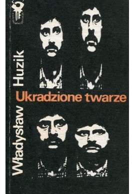 Ukradzione twarze Władysław Huzik Seria Klub Srebrnego Klucza