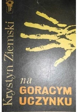 Na gorącym uczynku Krystyn Ziemski Seria Klub Srebrnego Klucza