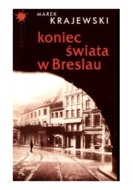 Koniec świata w Breslau Marek Krajewski