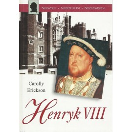 Henryk VIII Carolly Erickson