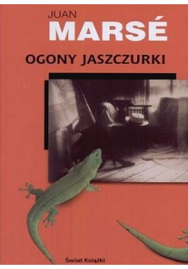 Ogony jaszczurki Juan Marse