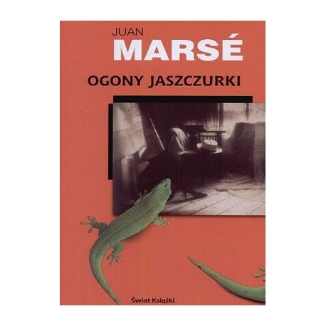 Ogony jaszczurki Juan Marse