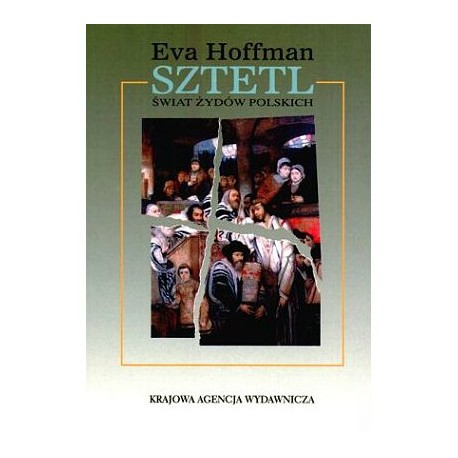 Sztetl Świat Żydów polskich Eva Hoffman