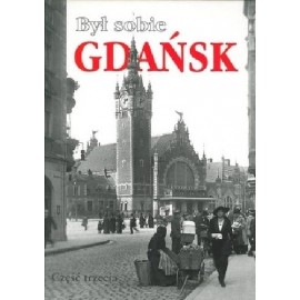 Był sobie Gdańsk cześć trzecia Tusk Duda Fortuna