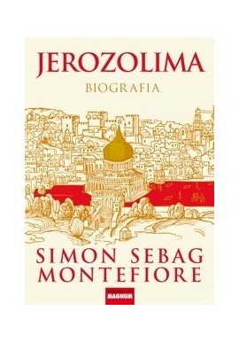 Jerozolima Biografia Simon Sebag Montefiore