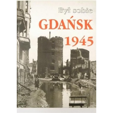 Był sobie Gdańsk 1945 Tusk Duda Fortuna Gach AUTOGRAFY