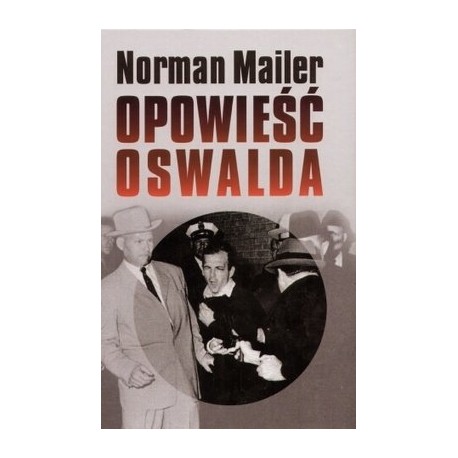 Opowieść Oswalda Norman Mailer