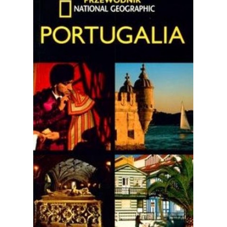Portugalia Przewodnik National Geographic Fiona Dunlop, Tino Soriano (fotografie)