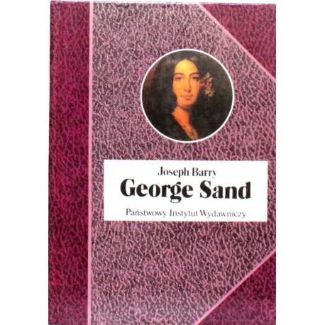 George Sand Joseph Barry Seria Biografie Sławnych Ludzi