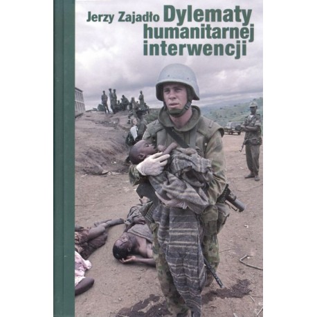 Dylematy humanitarnej interwencji Jerzy Zajadło (Autograf)