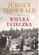 Wielka ucieczka Jurgen Thorwald