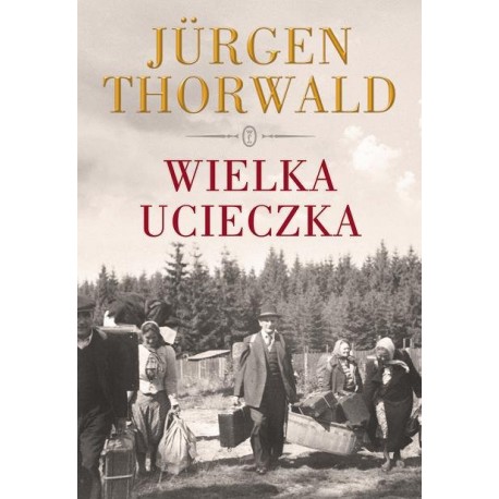 Wielka ucieczka Jurgen Thorwald