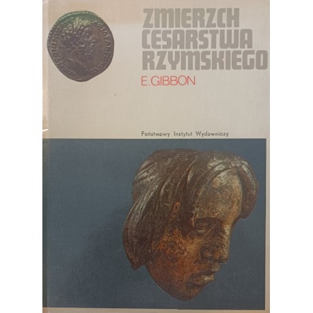 Zmierzch Cesarstwa Rzymskiego tom 1 Edward Gibbon