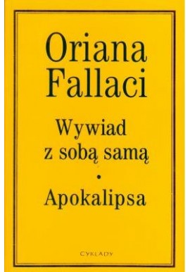 Wywiad z sobą samą Apokalipsa Oriana Fallaci