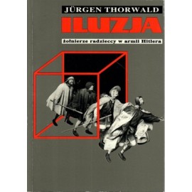 Iluzja żołnierze radzieccy w armii Hitlera Jurgen Thorwald