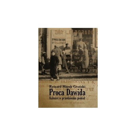 Proca Dawida Kabaret w przedsionku piekieł Ryszard Marek Groński