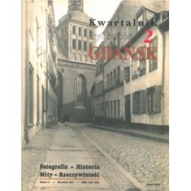 Był sobie Gdańsk 2 Kwartalnik Fotografie. Historia. Mity. Rzeczywistość D. Tusk, M. Abramowicz, W. Duda, G. Fortuna