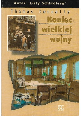 Koniec wielkiej wojny Thomas Keneally