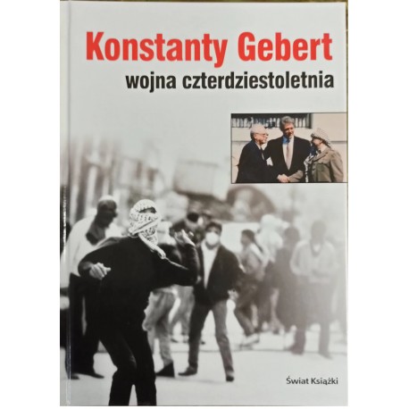 Wojna czterdziestoletnia Konstanty Gebert