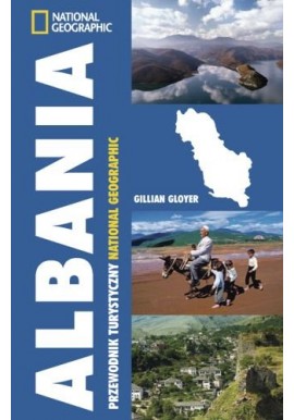 Albania Przewodnik turystyczny National Geographic Gillian Gloyer