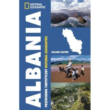 Albania Przewodnik turystyczny National Geographic Gillian Gloyer