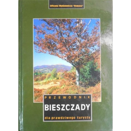 Bieszczady Przewodnik dla prawdziwego turysty