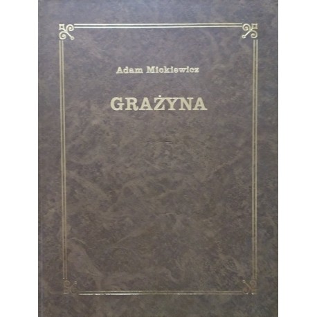 Grażyna Adam Mickiewicz (reprint z 1864r.)